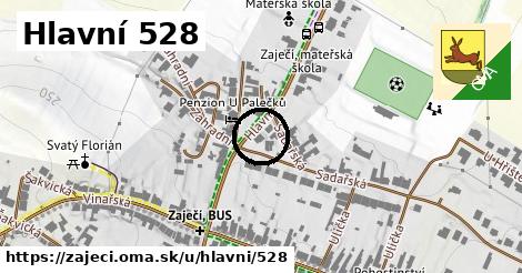 Hlavní 528, Zaječí