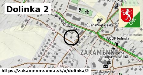 Dolinka 2, Zákamenné