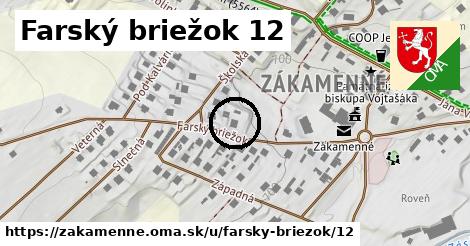 Farský briežok 12, Zákamenné