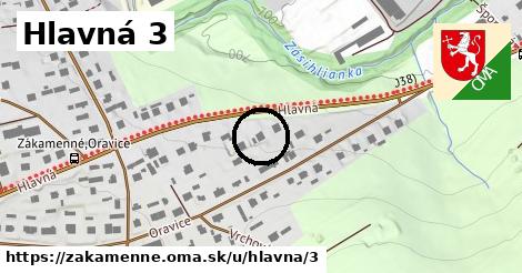 Hlavná 3, Zákamenné