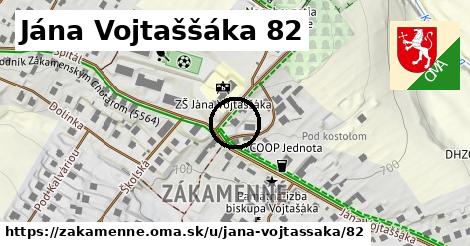 Jána Vojtaššáka 82, Zákamenné