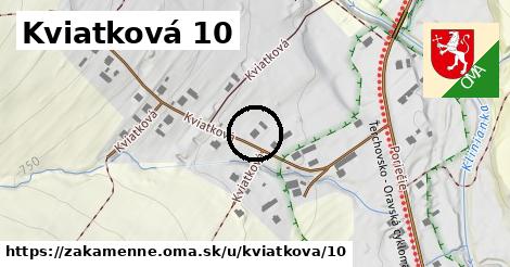 Kviatková 10, Zákamenné