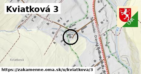 Kviatková 3, Zákamenné