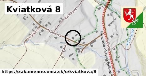 Kviatková 8, Zákamenné