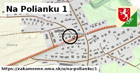 Na Polianku 1, Zákamenné