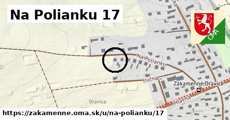 Na Polianku 17, Zákamenné