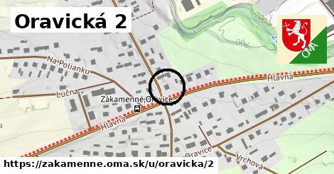 Oravická 2, Zákamenné