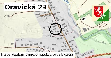 Oravická 23, Zákamenné