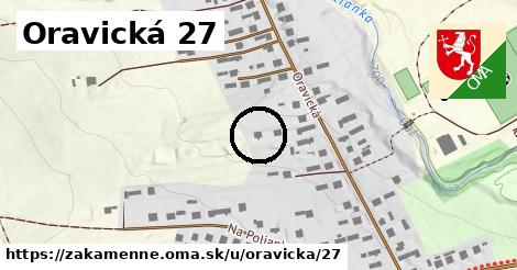 Oravická 27, Zákamenné