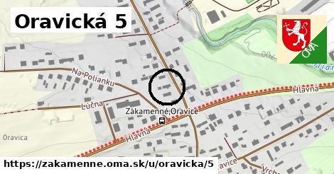 Oravická 5, Zákamenné