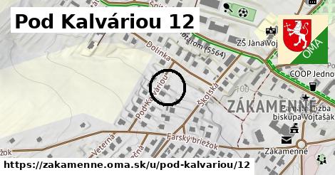 Pod Kalváriou 12, Zákamenné
