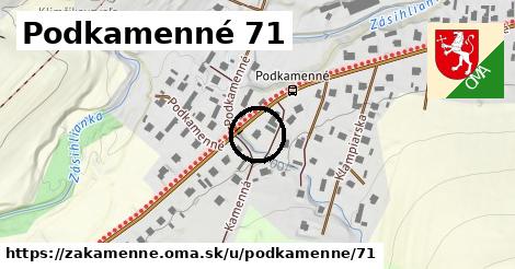 Podkamenné 71, Zákamenné