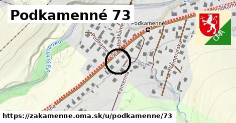 Podkamenné 73, Zákamenné