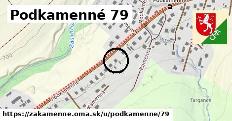 Podkamenné 79, Zákamenné