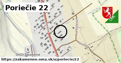 Poriečie 22, Zákamenné