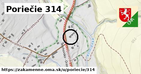 Poriečie 314, Zákamenné