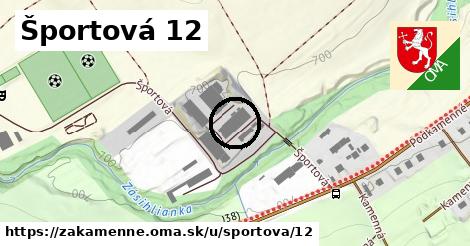 Športová 12, Zákamenné