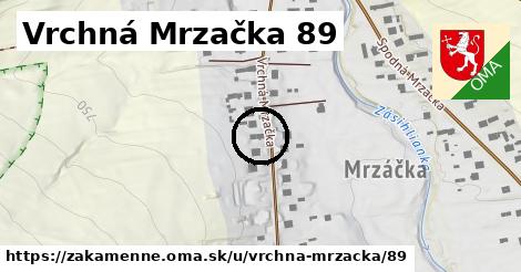 Vrchná Mrzačka 89, Zákamenné
