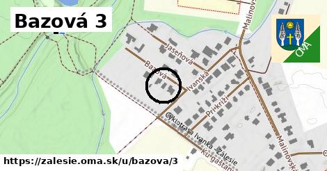 Bazová 3, Zálesie