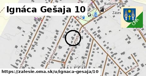 Ignáca Gešaja 10, Zálesie