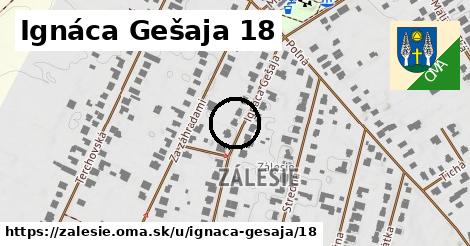 Ignáca Gešaja 18, Zálesie