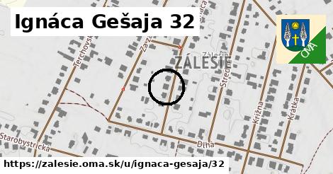 Ignáca Gešaja 32, Zálesie