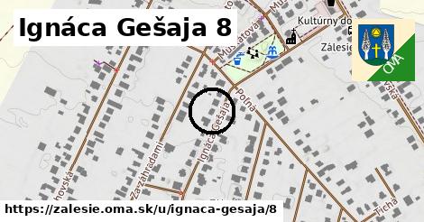 Ignáca Gešaja 8, Zálesie