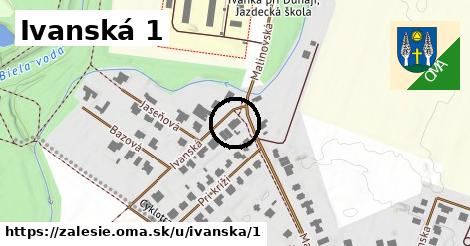 Ivanská 1, Zálesie