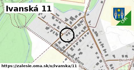 Ivanská 11, Zálesie