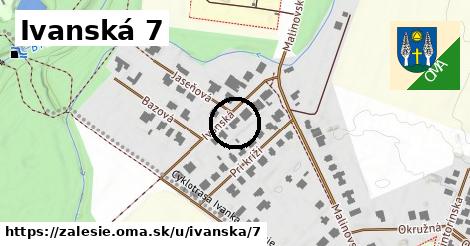 Ivanská 7, Zálesie