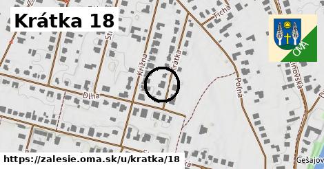 Krátka 18, Zálesie