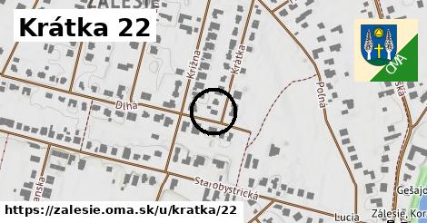 Krátka 22, Zálesie