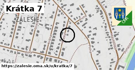 Krátka 7, Zálesie