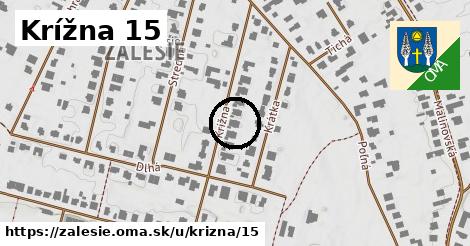 Krížna 15, Zálesie