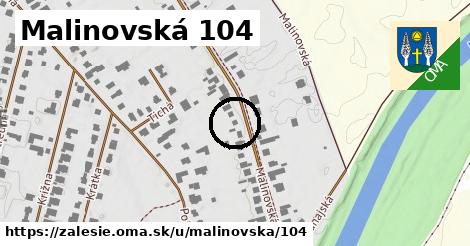 Malinovská 104, Zálesie