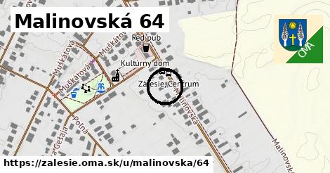 Malinovská 64, Zálesie