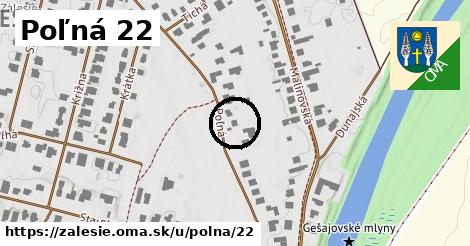 Poľná 22, Zálesie