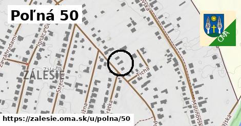 Poľná 50, Zálesie