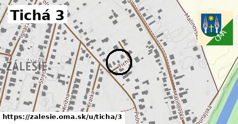 Tichá 3, Zálesie