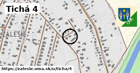 Tichá 4, Zálesie