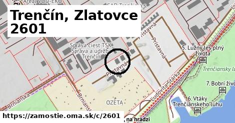 Trenčín, Zlatovce <span class="supisne">2601</span>