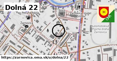 Dolná 22, Žarnovica