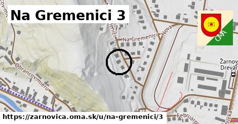 Na Gremenici 3, Žarnovica