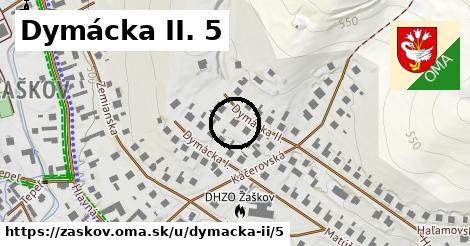 Dymácka II. 5, Žaškov