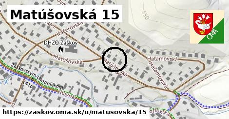 Matúšovská 15, Žaškov