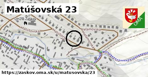 Matúšovská 23, Žaškov