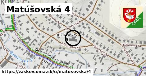 Matúšovská 4, Žaškov