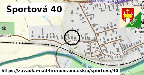 Športová 40, Závadka nad Hronom