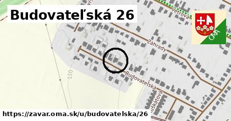 Budovateľská 26, Zavar