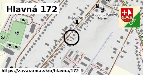 Hlavná 172, Zavar